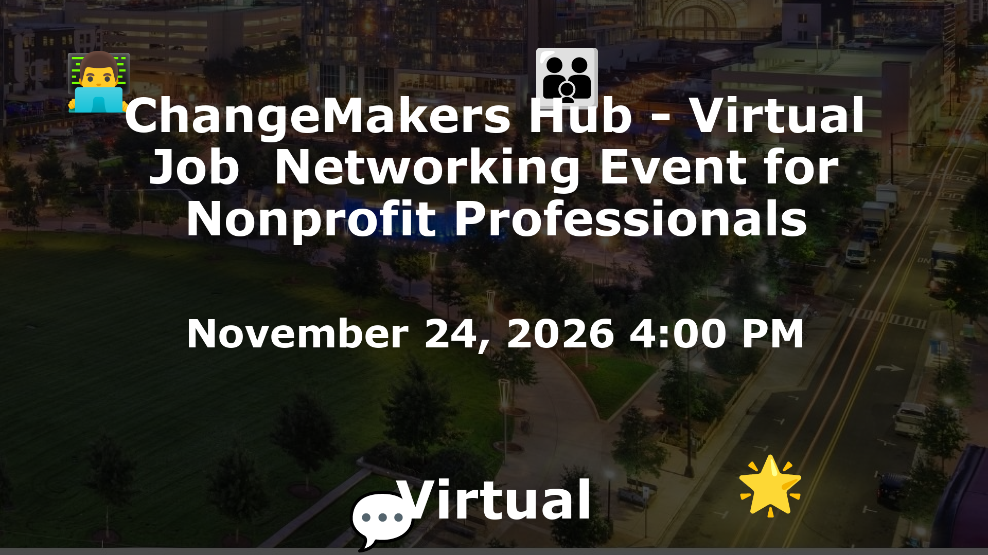 ChangeMakers Hub - Virtual Job  Networking Event for Nonprofit Professionals event image